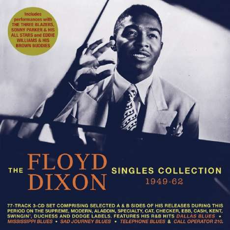 Floyd Dixon (1929-2006): The Floyd Dixon Singles Collection 1949 - 1962, 3 CDs