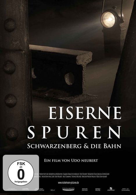 Eiserne Spuren - Schwarzenberg &amp; die Bahn, DVD