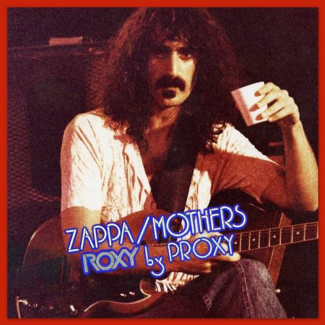 Frank Zappa (1940-1993): Roxy By Proxy, CD