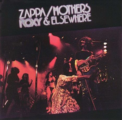 Frank Zappa (1940-1993): Roxy &amp; Elsewhere (180g), 2 LPs