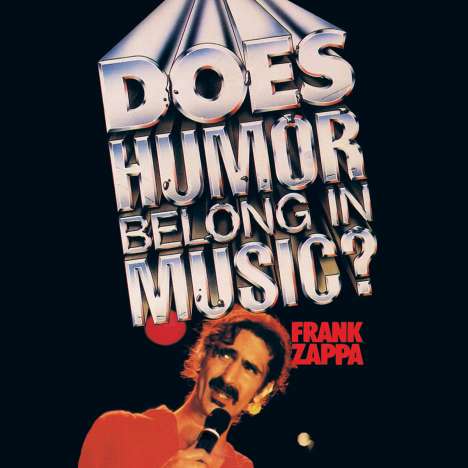 Frank Zappa (1940-1993): Does Humor Belong In Music?, CD