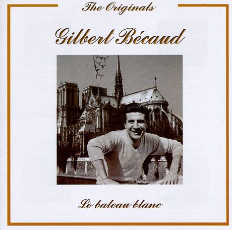 Gilbert Bécaud (1927-2001): Bateau Blanc, CD