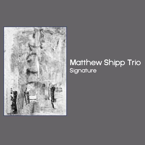 Matthew Shipp (geb. 1960): Signature, CD