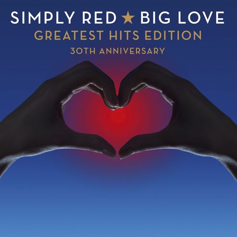 Simply Red: Big Love - Greatest Hits Edition (30th Anniversary), 2 CDs