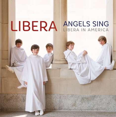 Libera in America - The Angels sing, CD