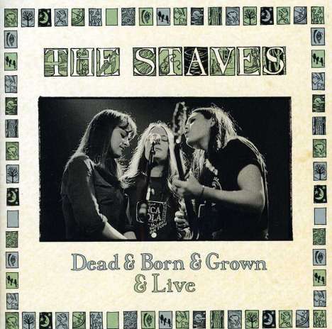 The Staves: Dead &amp; Born &amp; Grown &amp; Live 2013, 2 CDs