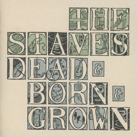 The Staves: Dead &amp; Born &amp; Grown, CD