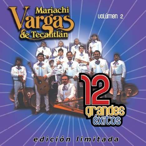 Mariachi Vargas De Tecalitlan: 12 Grandes Exitos 2 (Ltd), CD
