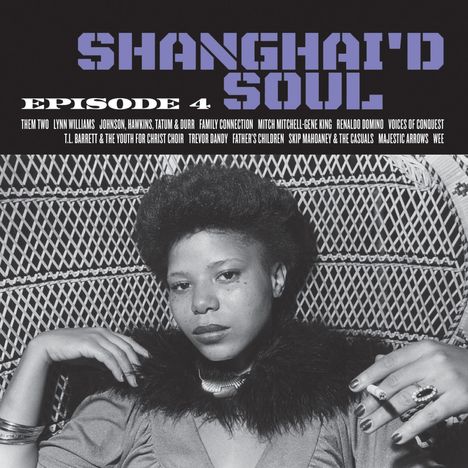 Shanghai'd Soul: Episode 4, LP