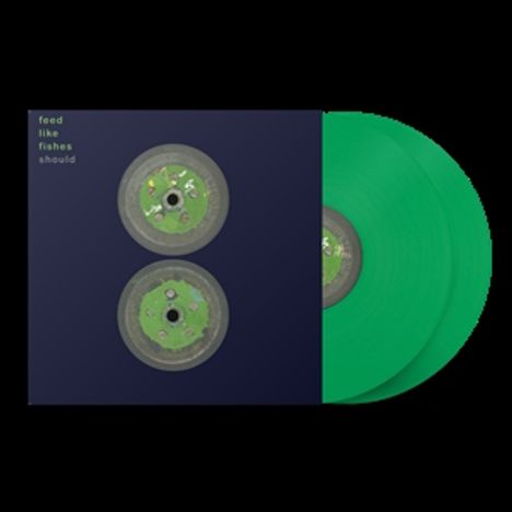 Text: "feed like fishes should." Grünes Vinyl mit dunkelblauem Cover und zwei runden Illustrationen.