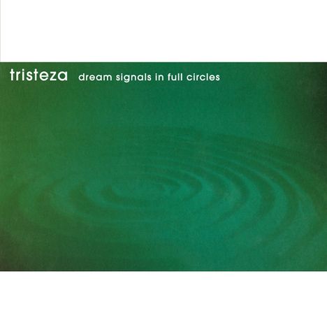 Tristeza: Dream Signals in Full Circles, LP