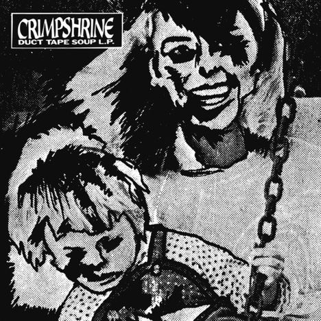 Crimpshrine: Duct Tape Soup, LP
