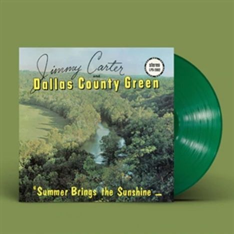 Jimmy Carter &amp; The Dallas County Green: Summer Brings The Sunshine (Limited Edition) (Green Vinyl), LP