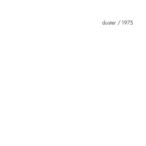 Duster: 1975 (LTD. Black w White Splatter Vinyl), Single 12"