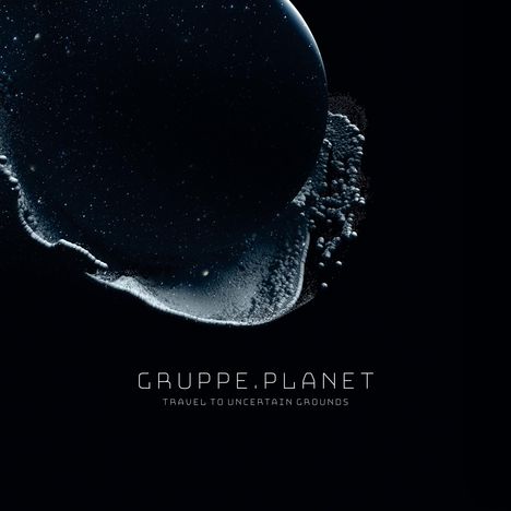 Gruppe Planet: Travel To Uncertain Grounds (Limited Edition), 2 LPs