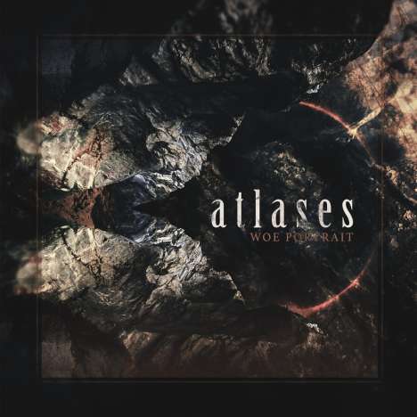 Atlases: Woe Portrait (Limited Edition), LP
