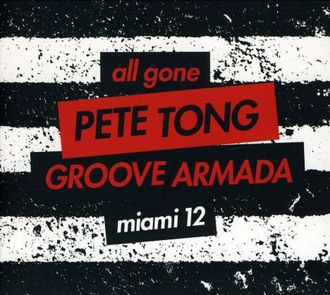 Pete Tong &amp; Groove Armada: All Gone Miami 2012, 2 CDs