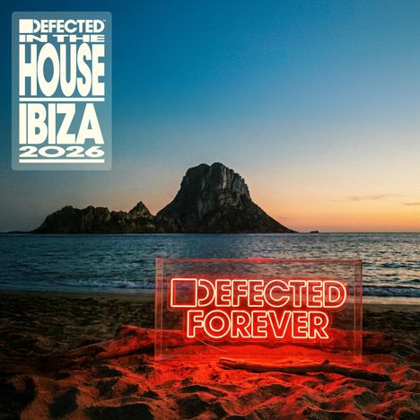 "DEFECTED IN THE HOUSE IBIZA 2026" oben. "DEFECTED FOREVER" in Neonlicht vorne. Meer und Felsen im Hintergrund.