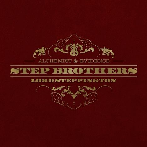 "Step Brothers", "Alchemist & Evidence", "Lord Steppington" in gold auf einem tiefroten Hintergrund mit barocken Verzierungen.
