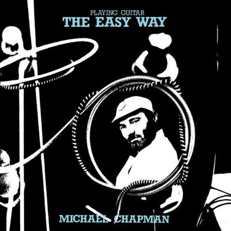 Michael Chapman (1941-2021): Playing Guitar The Easy Way, CD