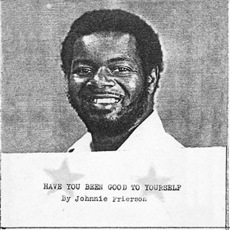 Johnnie Frierson: Have You Been Good To Yourself, LP