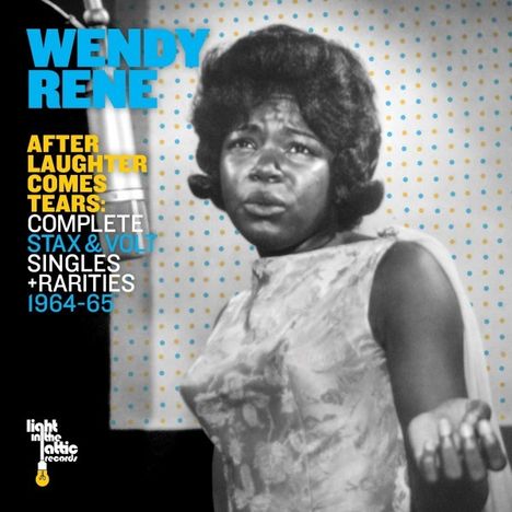 Wendy Rene: After Laughter Comes Tears: Complete Stax &amp; Volt Singles &amp; Rarities 1964-65, 2 LPs