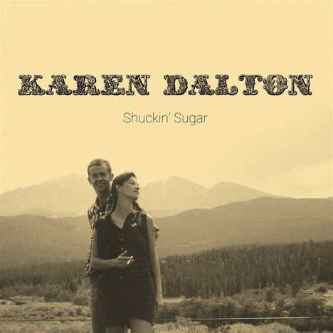 Karen Dalton: Shuckin' Sugar, LP