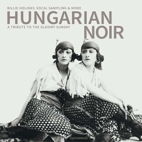 Hungarian Noir: A Tribute To The Gloomy Sunday, CD