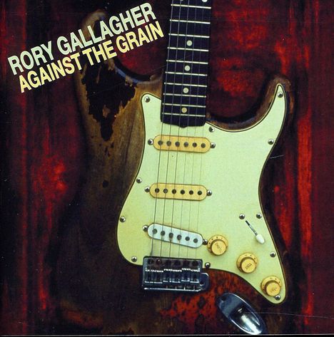 Rory Gallagher: Against The Grain, CD