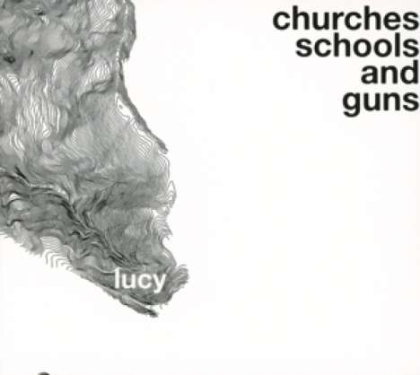 Lucy: Churches Schools &amp; Guns, 3 LPs