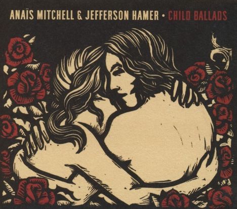 Anais Mitchell &amp; Jefferson Hamer: Child Ballads, CD