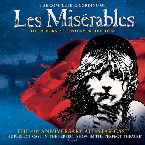Text: "Les Misérables", "The 'Reborn 21st Century Production'", "The 40th Anniversary All-Star Cast", Zitat von Telegraph. Illustration: Mädchen vor rotem Banner.