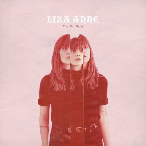 Liza Anne: Fine But Dying, CD