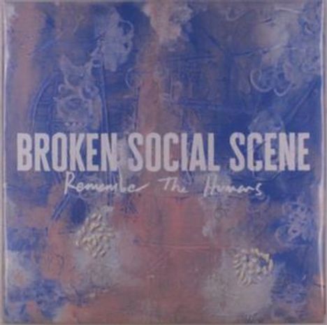 BROKEN SOCIAL SCENE, Remember The Humans. Abstraktes, blau-rosa Muster im Hintergrund.