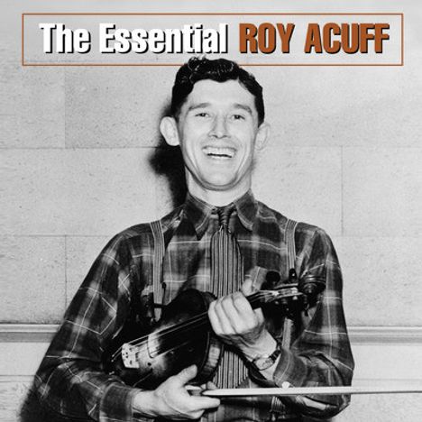 Roy Acuff: The Essential, CD