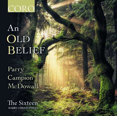 The Sixteen - An Old Belief, CD