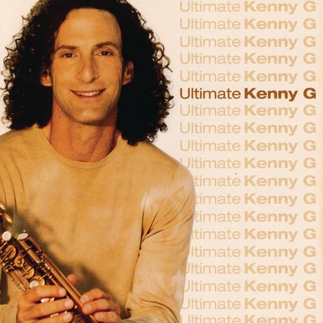 Kenny G. (geb. 1956): Ultimate Kenny G, CD