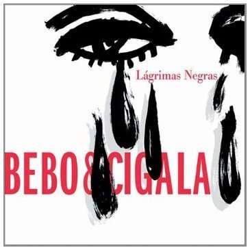 Bebo &amp; Cigala: Lagrimas Negras, CD