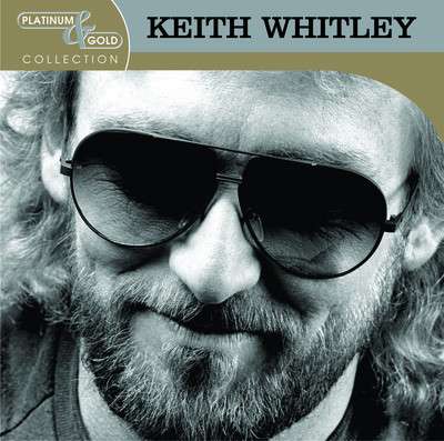 Keith Whitley: Platinum &amp; Gold Collect, CD