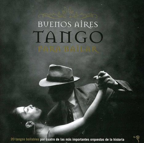 Buenos Aires Tango Para Baila: Buenos Aires Tango Para Bailar, CD