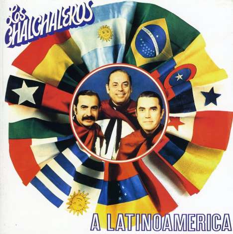 Los Chalchaleros: A Latinoamerica, CD