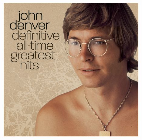 John Denver: Definitive All Time Greatest Hits (+Bonus), 2 CDs