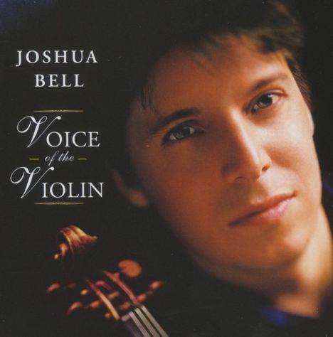 Joshua Bell: Voice Of The Violin, CD