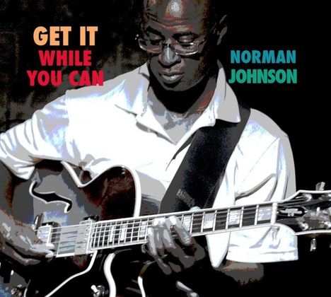 Norman Johnson: Get It While You Can, CD