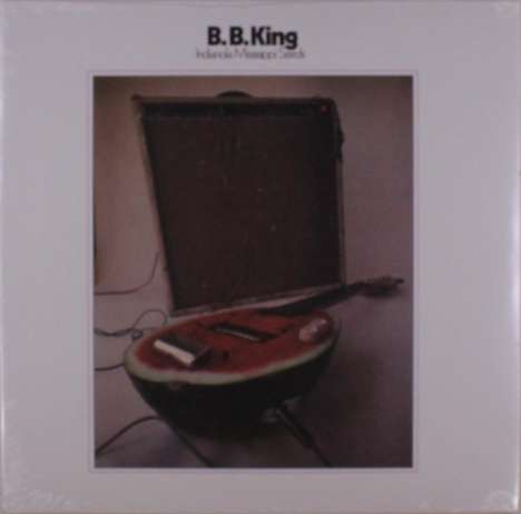 B.B. King: Indianola Mississippi Seeds, LP