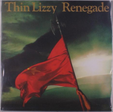 "Thin Lizzy Renegade" oben. Davor eine rote Flagge mit Sichel und Hammer, die von einer Axt gehalten wird.