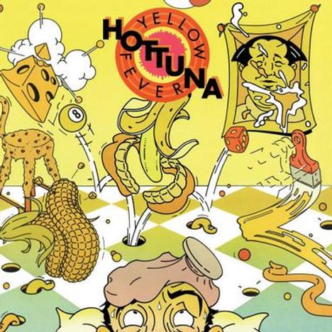 Text: "HOT TUNA YELLOW FEVER". Illustration mit surrealen, verzerrten Figuren und Objekten in leuchtenden Farben.