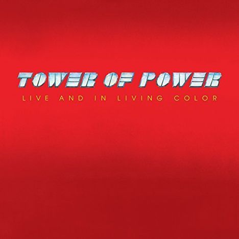 Tower Of Power: Live And In Living Color (180g), LP