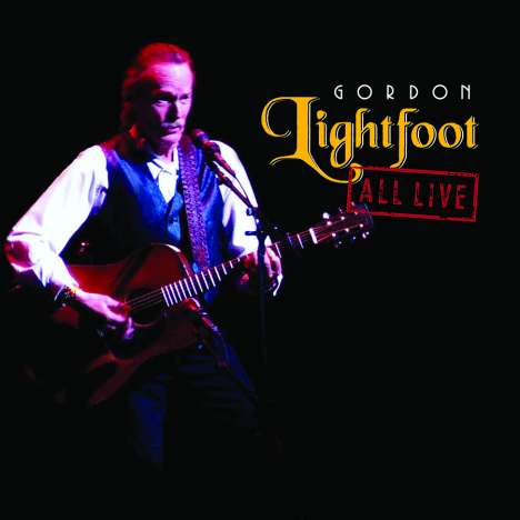 Gordon Lightfoot: All Live (180g), 2 LPs