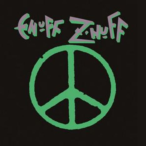 Text oben: "ENUFF Z'NUFF". Darunter ein grünes Peace-Zeichen auf schwarzem Hintergrund.